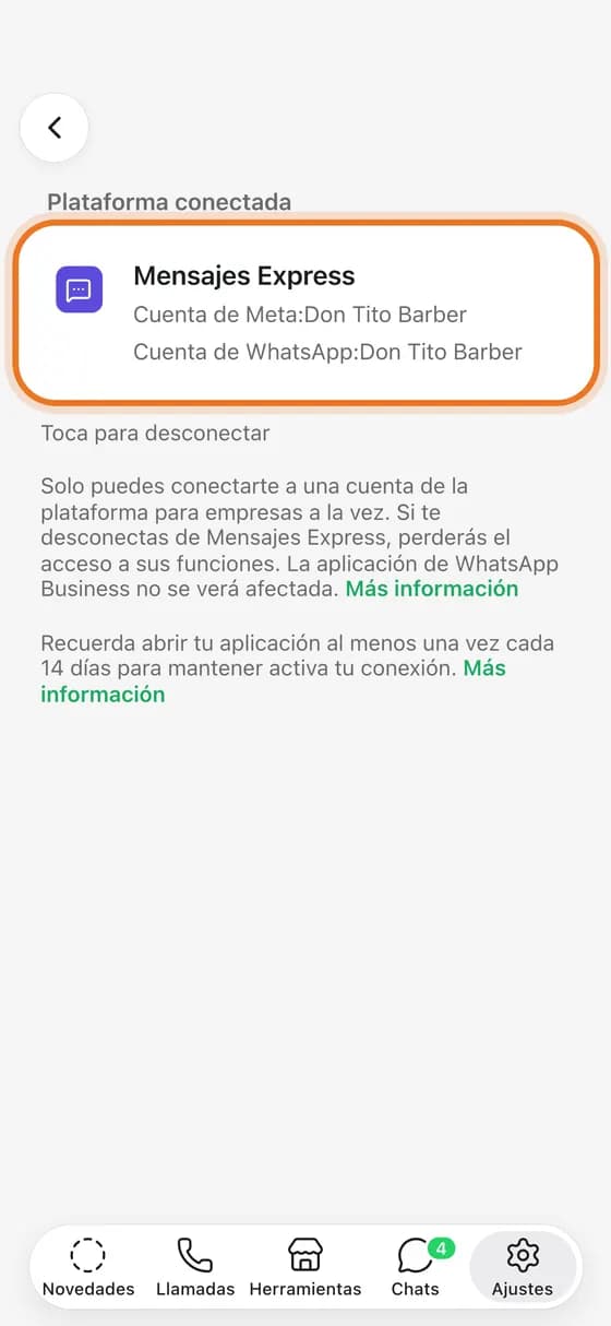 Toca la plataforma conectada y desconéctala. Tu app de WhatsApp Business sigue igual.